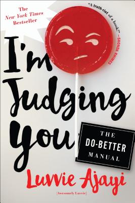 I'm judging you - book by Luvvie Ajayi